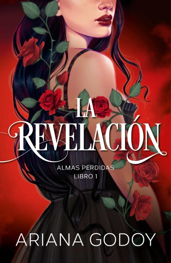 LA REVELACIÓN. ALMAS PERDIDAS 1.. | Ariana Godoy