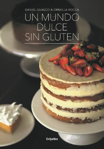 UN MUNDO DULCE SIN GLUTEN-.. | Daniel Guasco