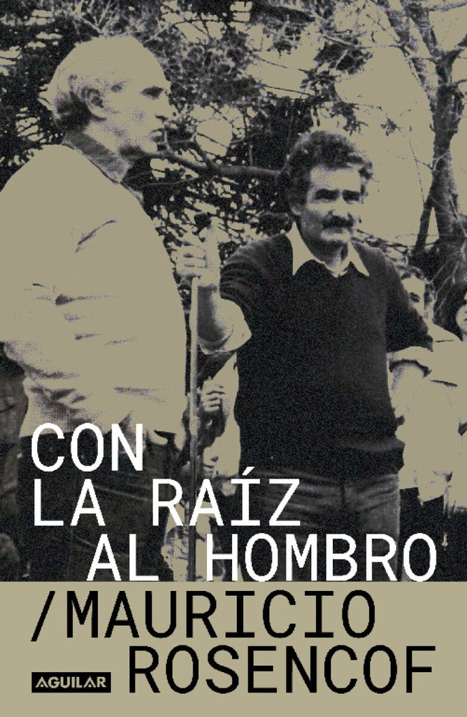 CON LA RAÍZ AL HOMBRO*.. | Mauricio Rosencof