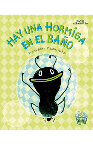 HAY UNA HORMIGA EN EL BAÑO.. | Virginia Brown