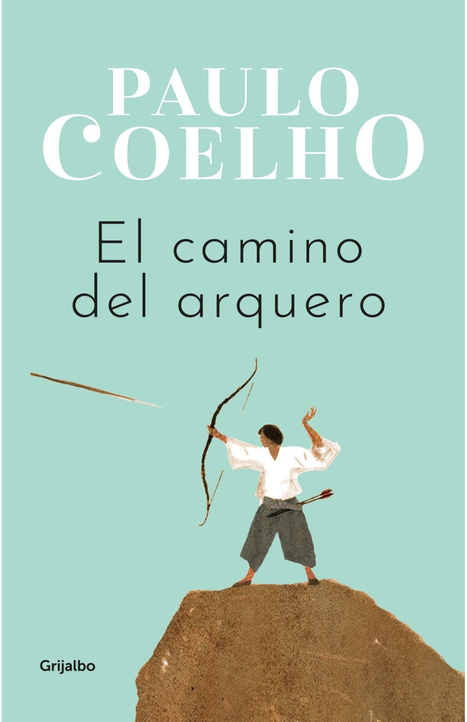 EL CAMINO DEL ARQUERO..* | Paulo Coelho