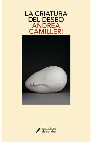 LA CRIATURA DEL DESEO | Andrea Camilleri