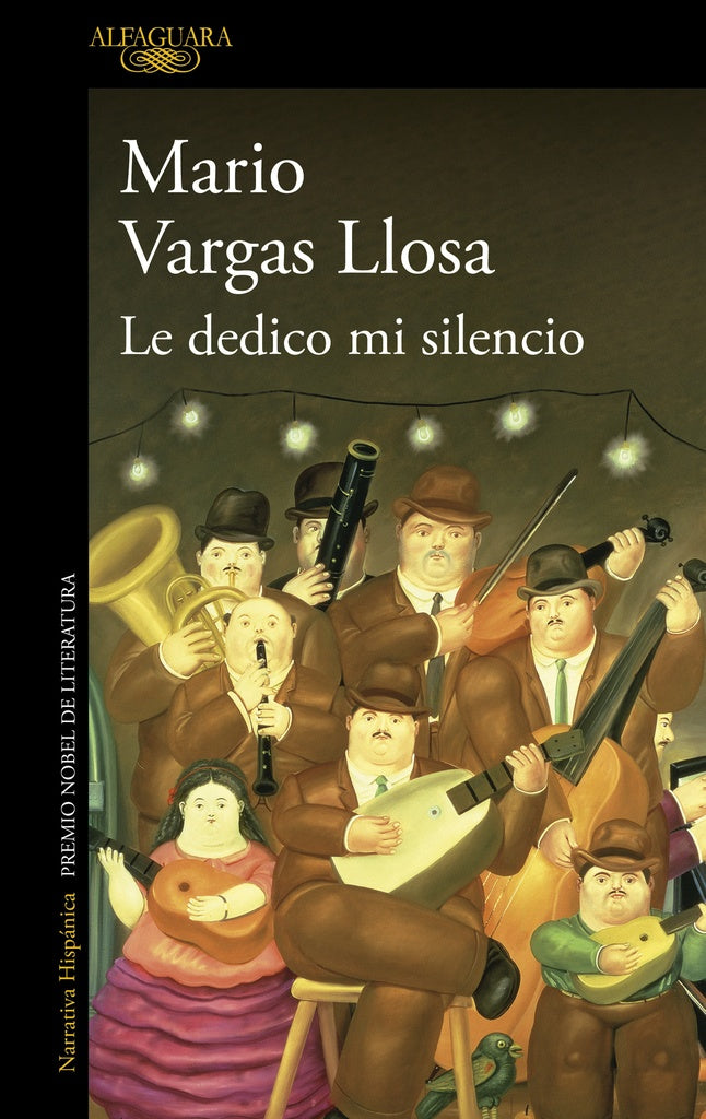 LE DEDICO MI SILENCIO.. | MARIO VARGAS LLOSA
