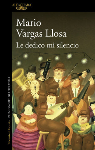 LE DEDICO MI SILENCIO.. | MARIO VARGAS LLOSA