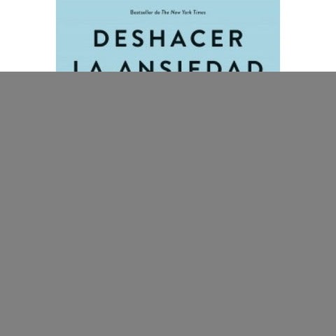 DESHACER LA ANSIEDAD.. | JUDSON BREWER