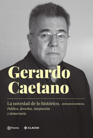 LA NOVEDAD DE LO HISTORICO..* | Gerardo Caetano