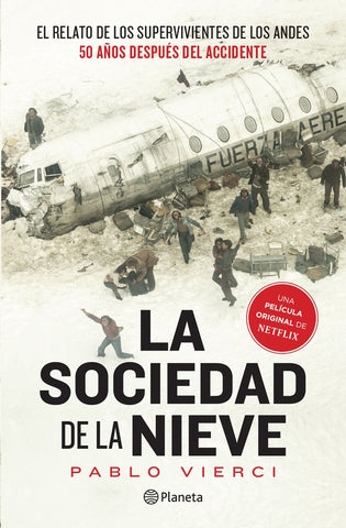 LA SOCIEDAD DE LA NIEVE.. | Pablo  Vierci