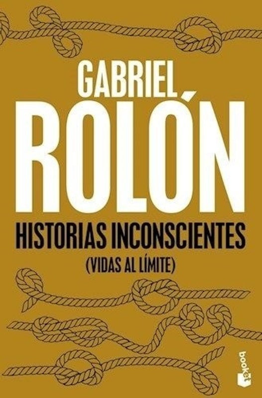 HISTORIAS INCONSCIENTES | Gabriel Rolón