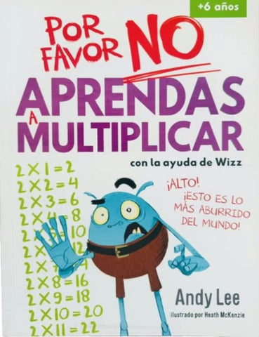 POR FAVOR NO APRENDAS A MULTIPLICAR | ANDY  LEE