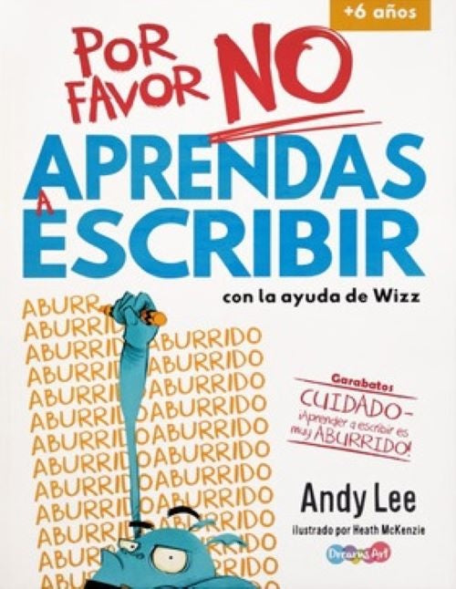 POR FAVOR NO APRENDAS A ESCRIBIR | ANDY  LEE