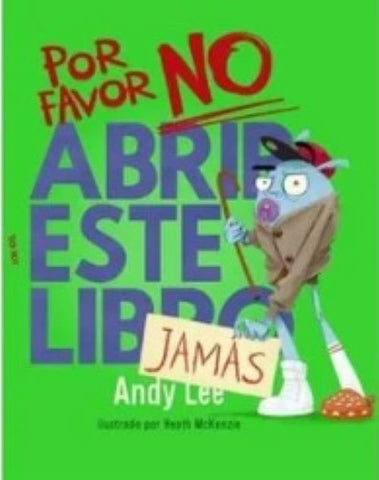 POR FAVOR NO ABRIR ESTE LIBRO JAMAS.. | ANDY  LEE