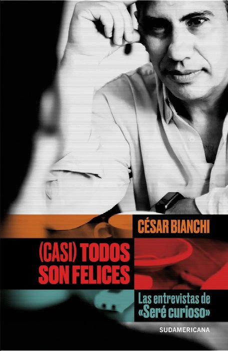 (CASI) TODOS SON FELICES.. | César Bianchi