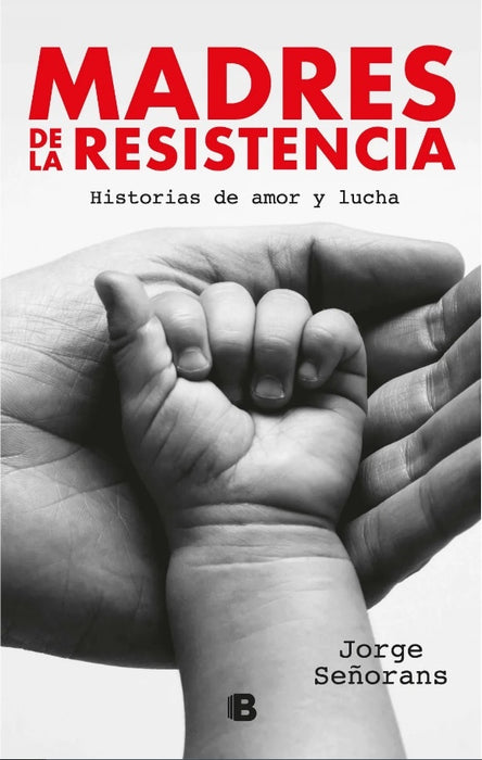 MADRES DE LA RESISTENCIA.. | JORGE  SEÑORANS