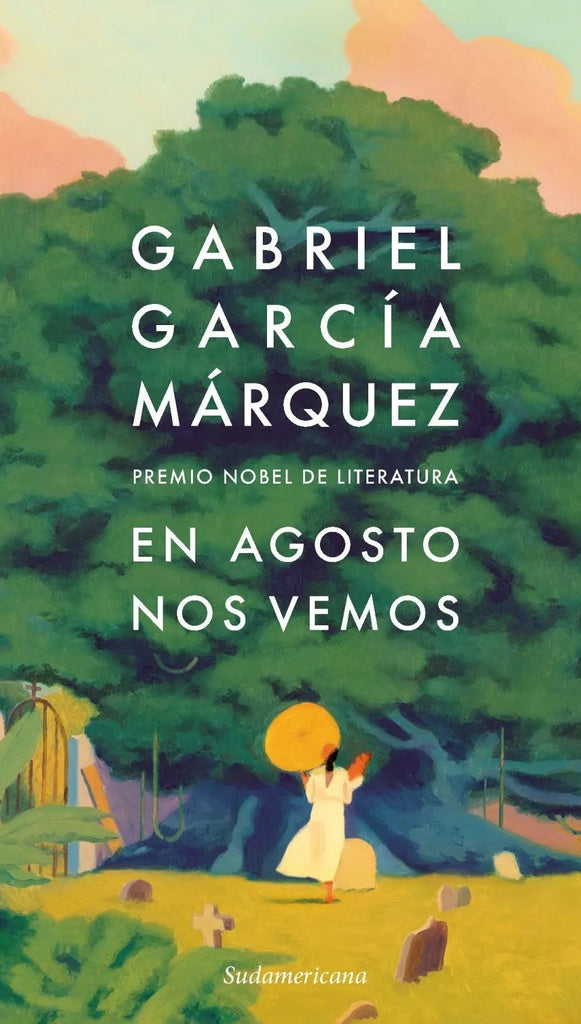 EN AGOSTO NOS VEMOS.. | GABRIEL GARCÍA MÁRQUEZ
