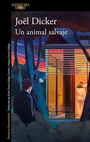 UN ANIMAL SALVAJE.. | Joel  Dicker