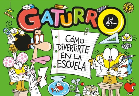 GATURRO. COMO DIVERTIRTE EN LA ESCUELA.. | NIK /
