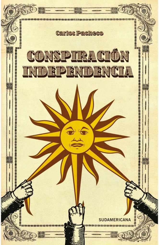 CONSPIRACION INDEPENDENCIA.. | Carlos Pacheco