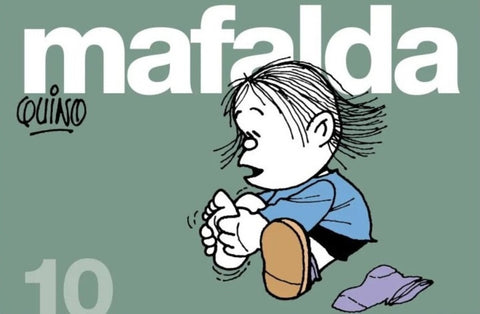 MAFALDA 10.. | Quino