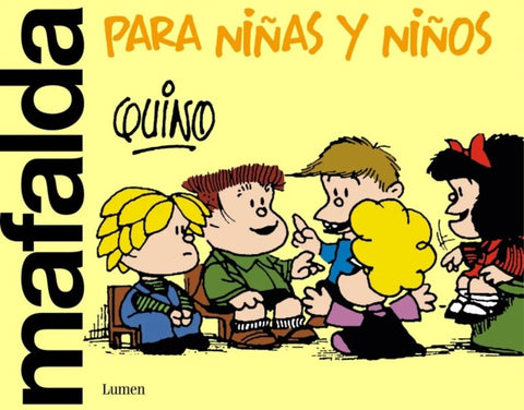 MAFALDA PARA NIÑOS Y NIÑAS.. | Quino