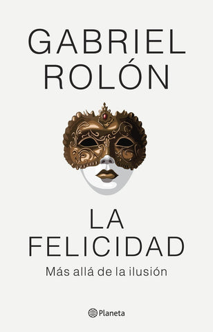 LA FELICIDAD.. | GABRIEL ROLON