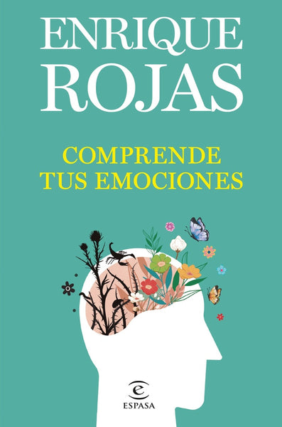 COMPRENDE TUS EMOCIONES.. | Enrique Rojas