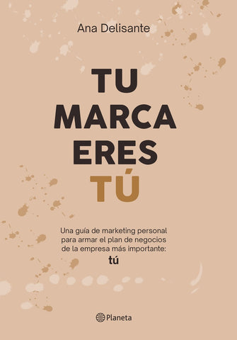 TU MARCA ERES TÚ.. | ANA DELISANTE