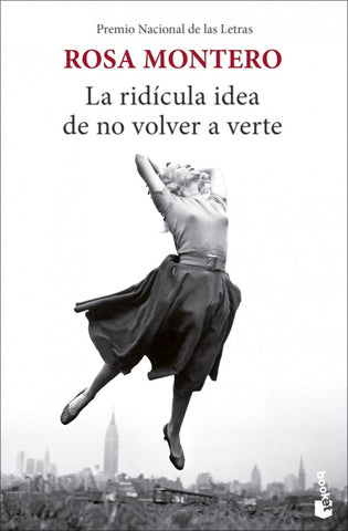 LA RIDICULA IDEA DE NO VOLVER A VERTE.. | Rosa Montero