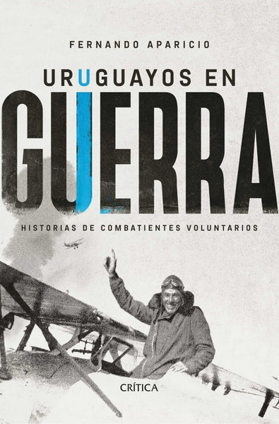 URUGUAYOS EN GUERRA.. | Fernando Aparicio