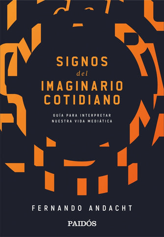 SIGNOS DEL IMAGINARIO COTIDIANO.. | Fernando Andacht