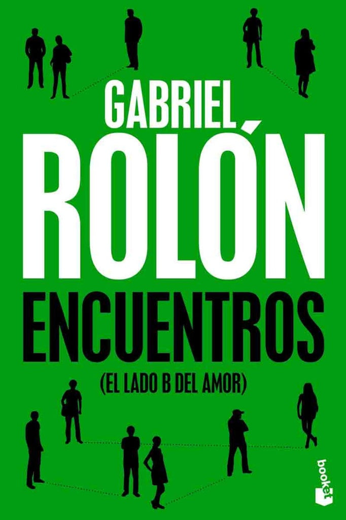 ENCUENTROS. EL LADO B DEL AMOR.. | GABRIEL ROLON
