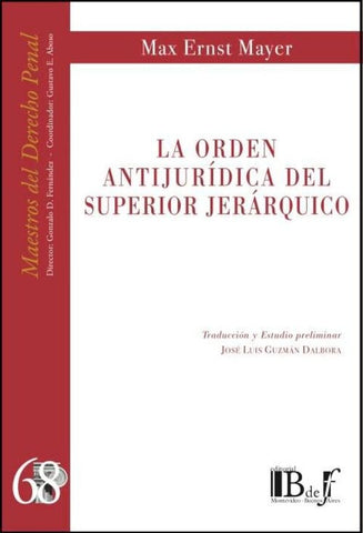 LA ORDEN ANTIJURÍDICA DEL SUPERIOR JERÁRQUICO.. | Max Ernst Mayer
