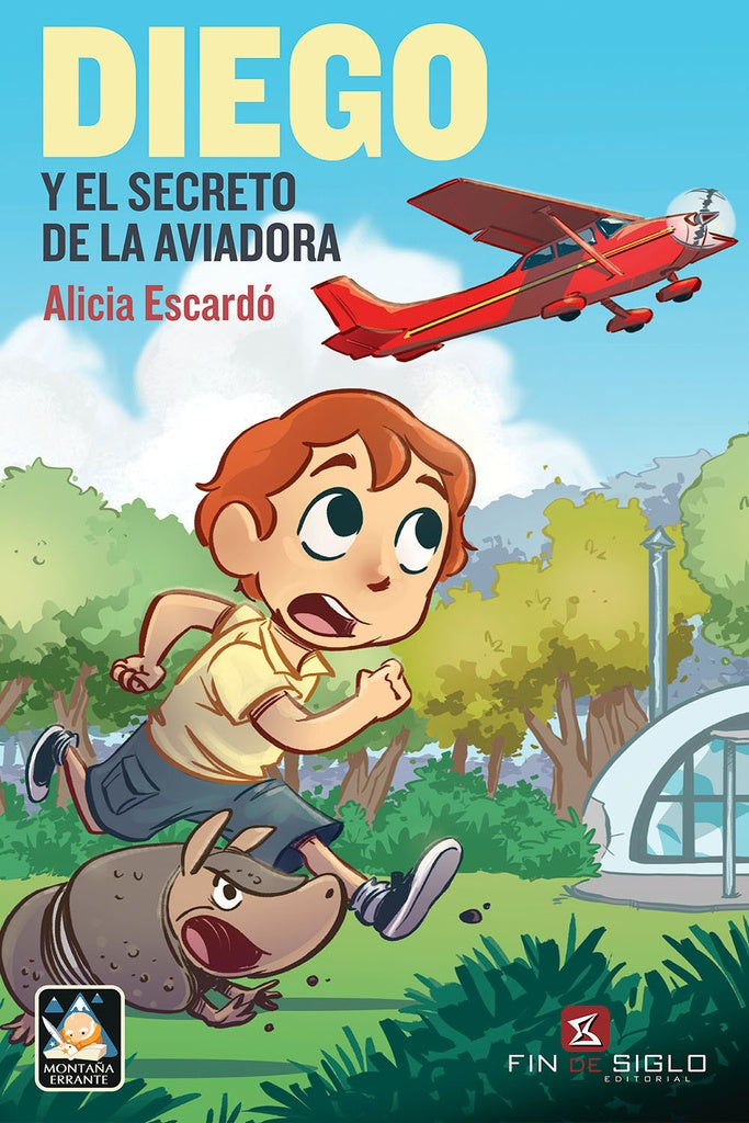DIEGO Y EL SECRETO DE LA AVIADORA.. | Alicia Escardó Végh