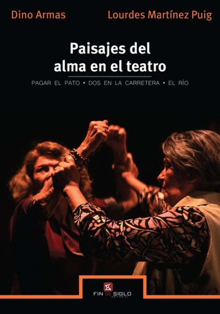 PAISAJES DEL ALMA EN EL TEATRO.. | DINO ARMAS
