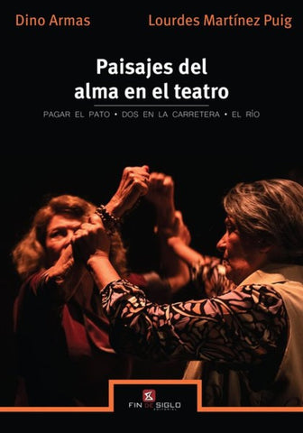 PAISAJES DEL ALMA EN EL TEATRO.. | DINO ARMAS