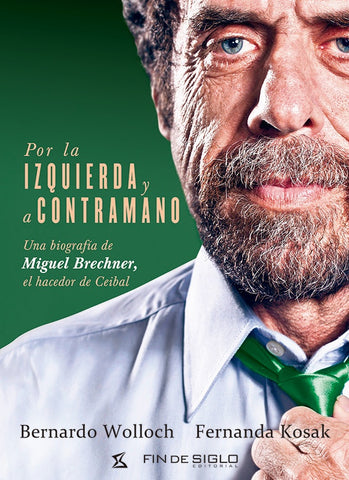 POR LA IZQUIERDA Y A CONTRAMANO.. | Bernardo Wolloch