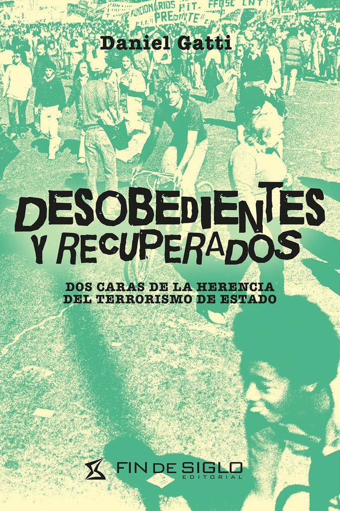 DESOBEDIENTES Y RECUPERADOS.. | DANIEL GATTI