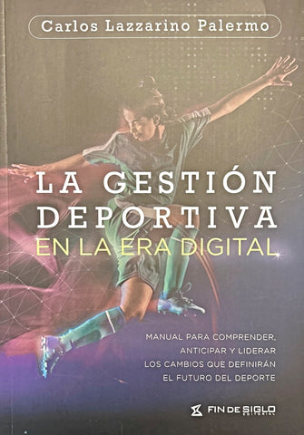 LA GESTION DEPORTIVA EN LA ERA DIGITAL.. | CARLOS  LAZZARINO PALERMO