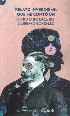 RELATO INVEROSIMIL QUE ME CONTO UN GORDO BOLACERO.. | LAUREANO GONZALEZ