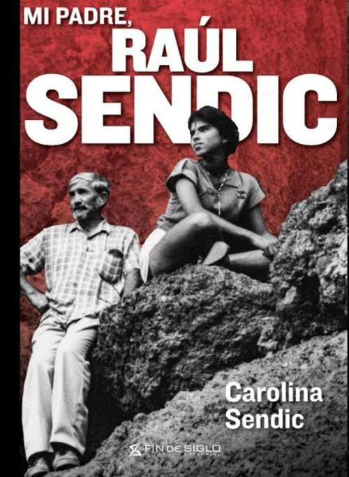 MI PADRE, RAUL SENDIC.. | Carolina Sendic