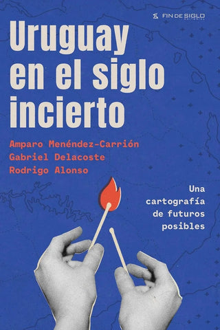 URUGUAY EN EL SIGLO INCIERTO..