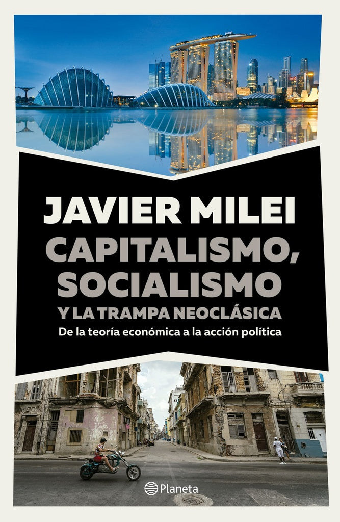 CAPITALISMO, SOCIALISMO Y LA TRAMPA NEOCLÁSICA | JAVIER MILEI