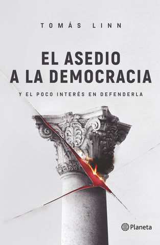 EL ASEDIO A LA DEMOCRACIA.. | Tomás Linn