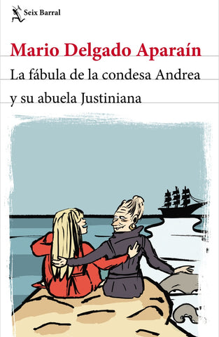 LA FÁBULA DE LA CONDESA ANDREA Y SU ABUELA JUSTINIANA.. | Mario Delgado Aparaín