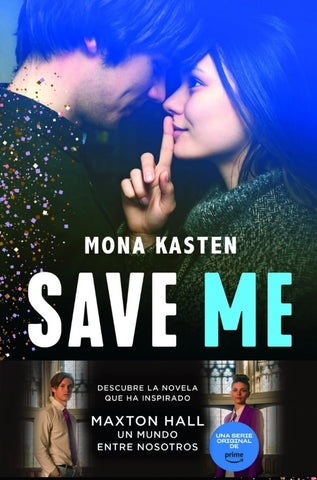 SAVE ME.(SERIE SAVE 1).. | Mona Kasten