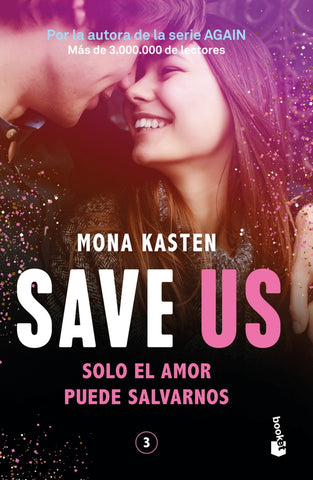 SAVE US. (SERIE SAVE 3).. | Mona Kasten