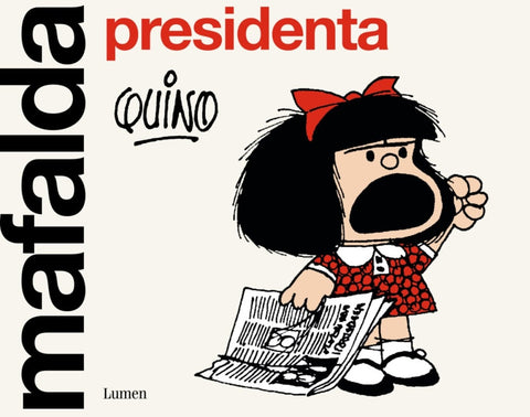 MAFALDA PRESIDENTA.. | Quino