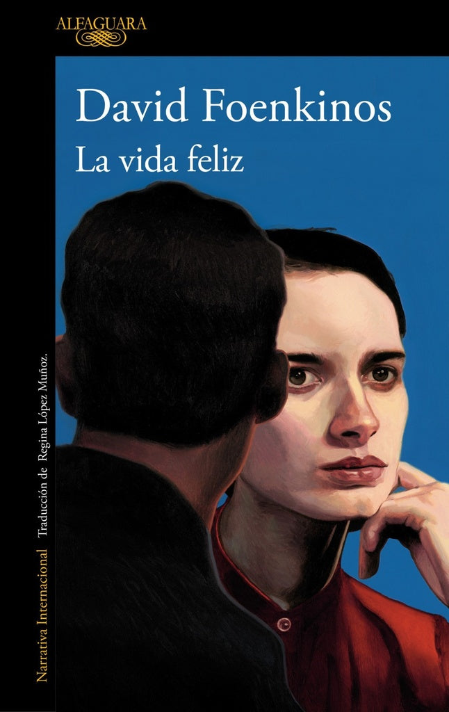 LA VIDA FELIZ.. | David Foenkinos
