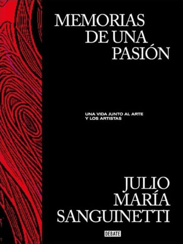 MEMORIAS DE UNA PASIÓN.. | Julio Maria Sanguinetti