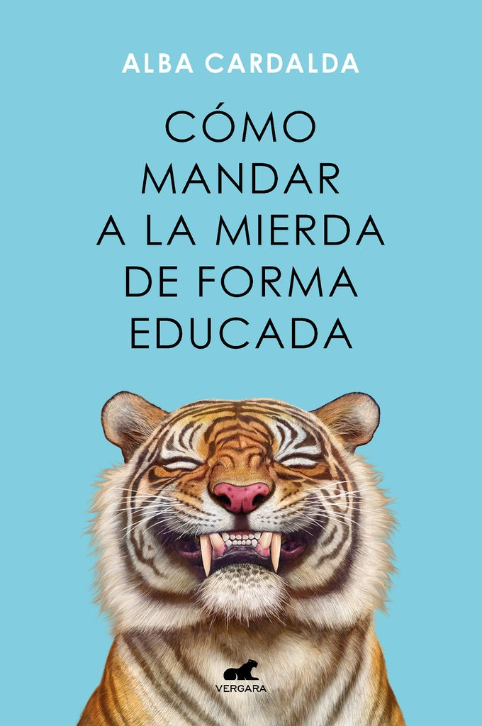 Cómo mandar a la mierda de forma educada | ALBA  CARDALDA
