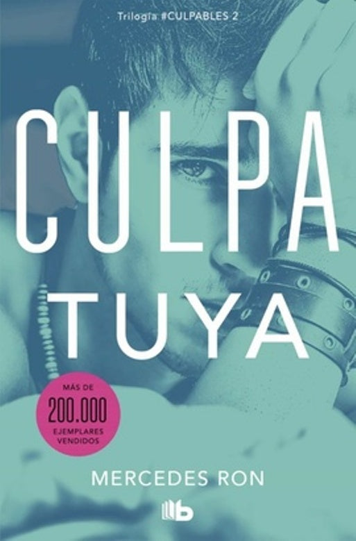 CULPA TUYA. CULPABLES 02.. | Mercedes Ron